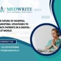 The Future of Hospital Marketing: Strategies to Reach Patients in a Digital-First World