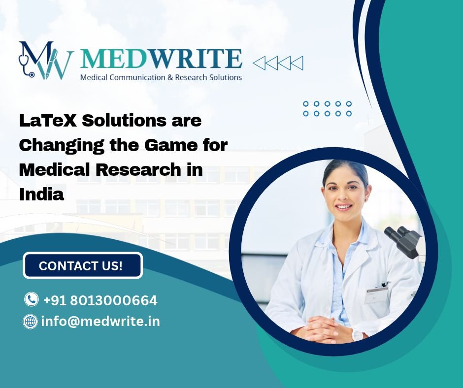 LaTeX Solutions are Changing the Game for Medical Research in India